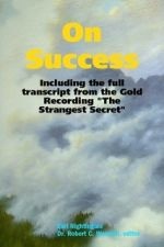 Earl Nightingale Strangest Secret Transcript